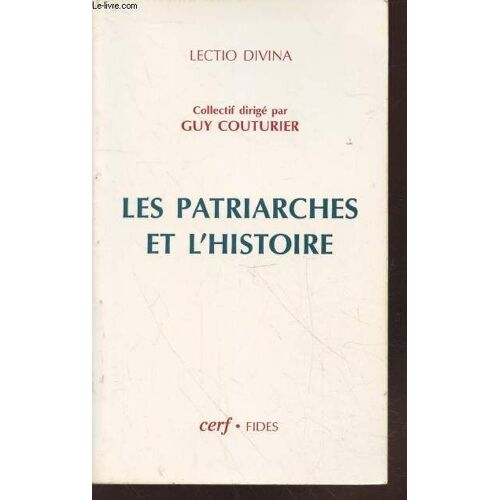 Les Patriarches De L Histoire (Collection : Lectio Divina)