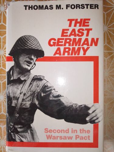 The East German Army (Thomas M. Forster)