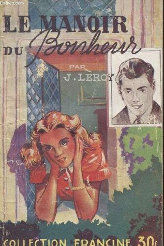 Le Manoir Du Bonheur (Colection Francine)