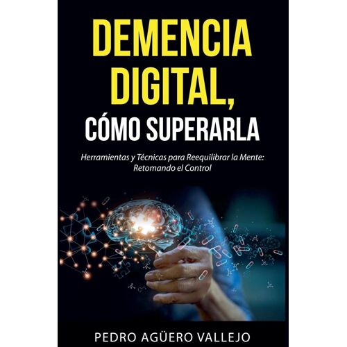 Demencia Digital, Cómo Superarla