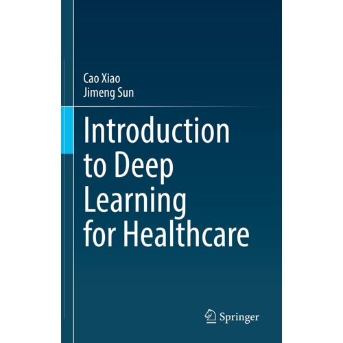 Introduction To Deep Learning For Healthcare