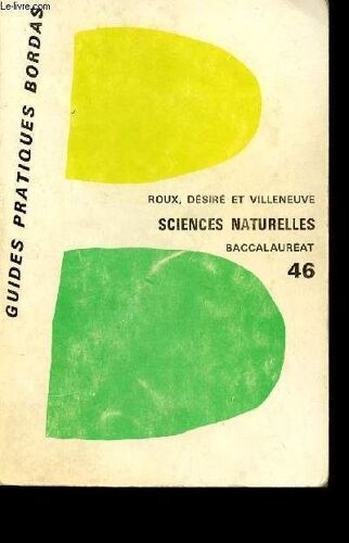Sciences Naturelles - Baccalaureat N°46 - Guides Pratiques Bordas