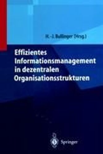 Effizientes Informationsmanagement In Dezentralen Organisationsstrukturen