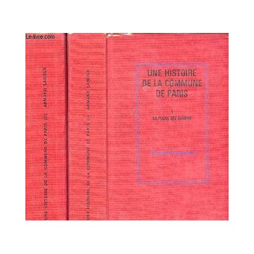 Une Histoire De La Commune De Paris - En 2 Volumes : La Polka Des Canons (Tome I) / Le Coq Rouge (Tome 2)