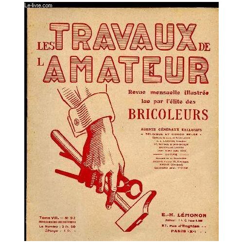 Les Travaux De L Amateur - Tome Viii N° 92 Vers 1930/Comment Fabriquer Le Fumier Artificiel. Les Livres Qu Il Faut Lire. La Pratique Du Chauffage Centrale....