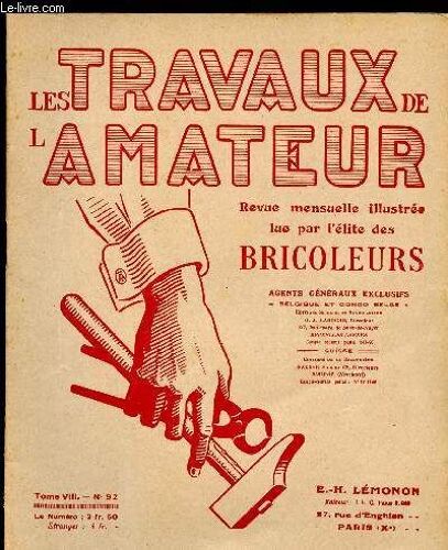 Les Travaux De L Amateur - Tome Viii N° 92 Vers 1930/Comment Fabriquer Le Fumier Artificiel. Les Livres Qu Il Faut Lire. La Pratique Du Chauffage Centrale....