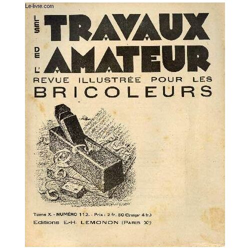 LES TRAVAUX DE L AMATEUR - TOME X N°112 DE FEVRIER 1933/ séchoir à linge pliant......