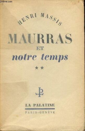 Maurras Et Notre Temps