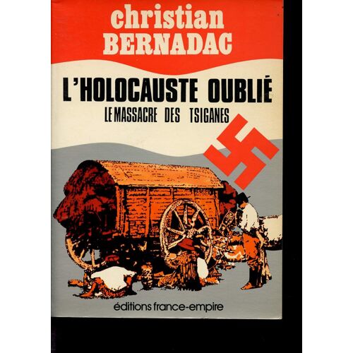 L Holocauste Oublie - Le Massacre Des Tsiganes