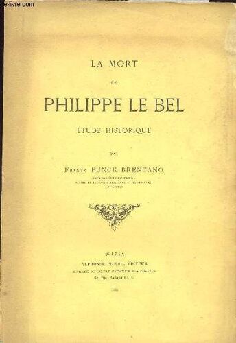 La Mort De Phili??E Le Bel Etude Historique