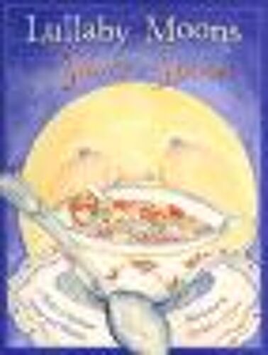 Lullaby Moons And A Silver Spoon