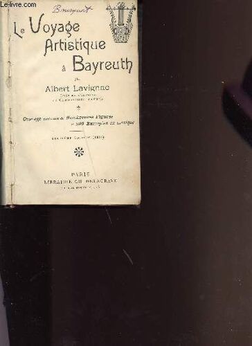 Le Voyage Artistique A Beyreuth