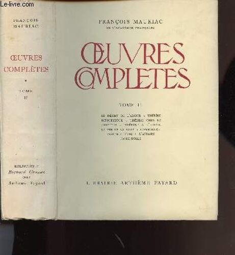 Oeuvres Completes - Le Desert De L Amour-Thérèse Desqueyroux ...Tome Ii