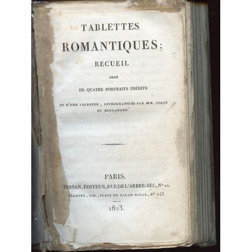 Tablettes Romantiques - Recueil Orne De Quatre Portraits Inedits Et D Une Vignette. Lithorgaphies Par Mm Colin Et Boulanger