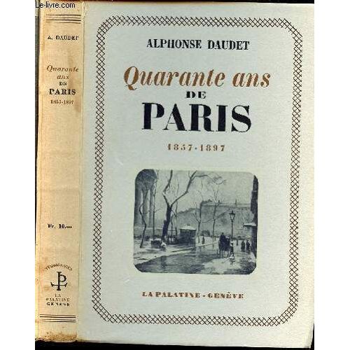 Quarante Ans De Paris 1857-1897