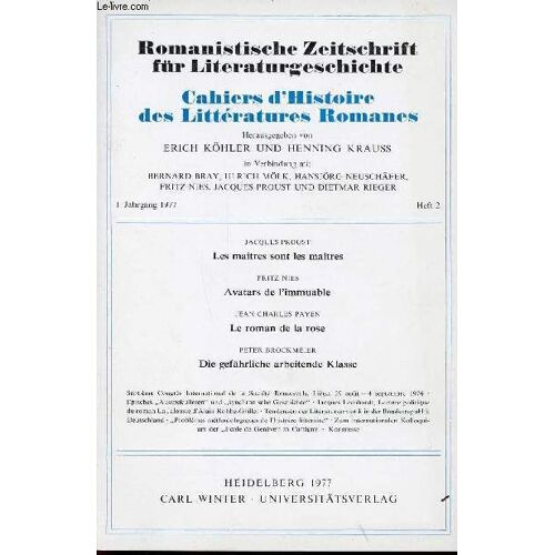 Cahiers D Histoire Des Litteratures Romanes N°2 - 1977 - Les Maitres Sont Les Maitres / Avatars De L Immuable/ Le Roman De La Rose / Die Gefahrliche Arbeitende Jlasse