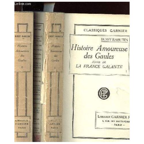 Histoires Amoureuses Des Gaules Suivie De La France Galante - En 2 Volumes : Tomes I Et Ii - Sommaire : Histoire D Ardelise. Histoire D Angelie Et De Ginolic. Fin De L Histoire De Mme D Olonne ...Etc