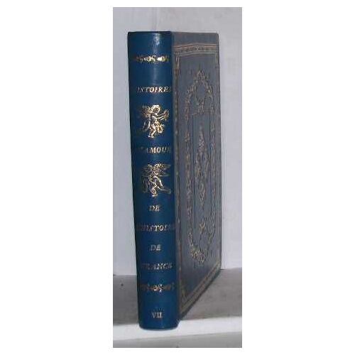 Histoires D'amour De L'histoire De France Tome Vii