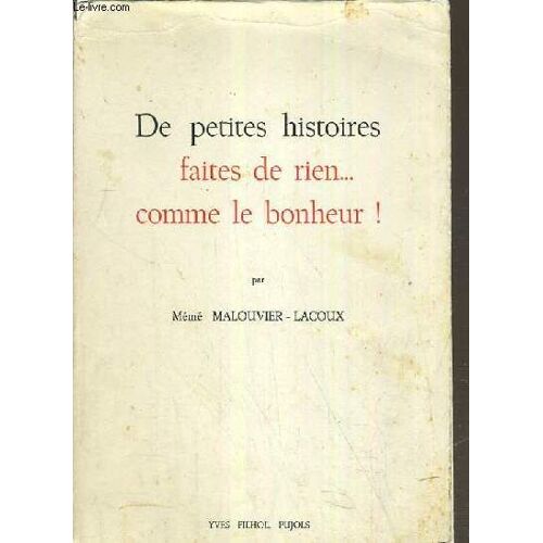 De Petites Histoires Faites De Rien..Comme Le Bonheur.