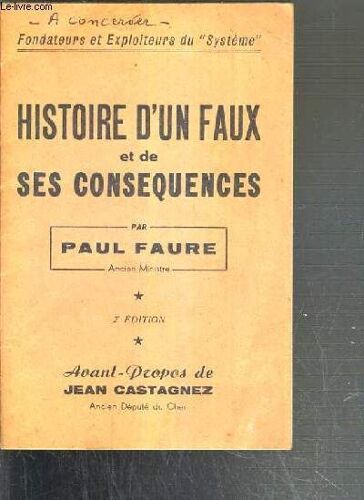 Histoire D Un Faux Et De Ses Consequences - 2ème Edition.