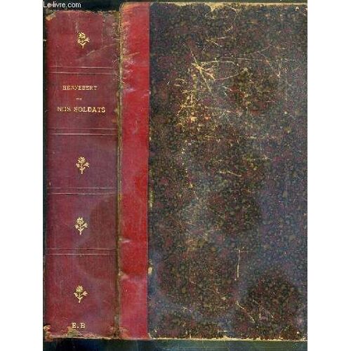 Nos Soldats - Edition Illustree De Cent Vingt-Six Gravures Coloriees
