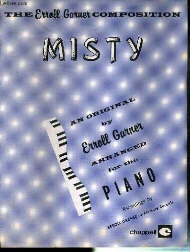 Misty - An Original By Erroll Garner - Arranged For The Piano - Recordings By Erroll Garner On Mercury Records - The Erroll Garner Composition.