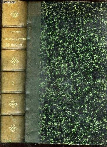 Les Combattants De 1870 - 71 - Tome 2
