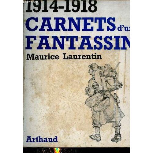 1914-1918 Carnets D Un Fantassin.