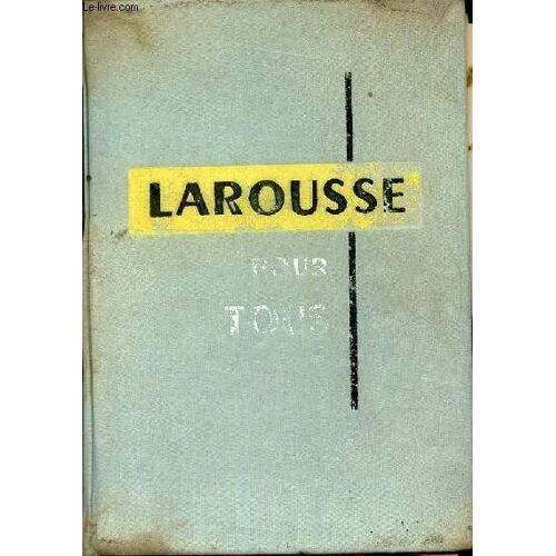 Larousse Pour Tous.