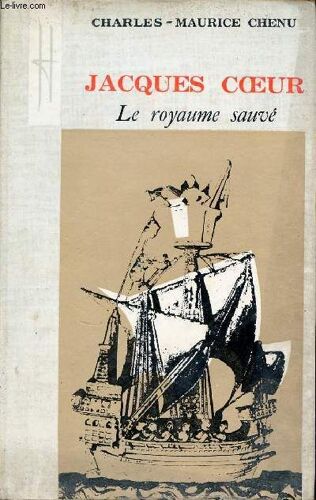 Jacques Coeur - Le Royaume Sauvé.