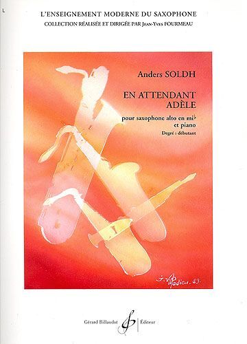 Anders Soldh En Attendant Adèle Saxophone En Mib Et Piano - Partition Et Partie(S)