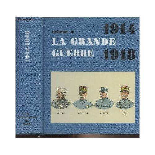 Histoire De La Grande Guerre 1914-1918