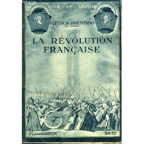 La Revolution Francaise - Les Causes De La Revolution L Assemblee Constituante L Assemblee Legislative La Convention Nationale Le Directoire.