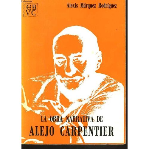 La Obra Narrativa De Alejo Carpentier
