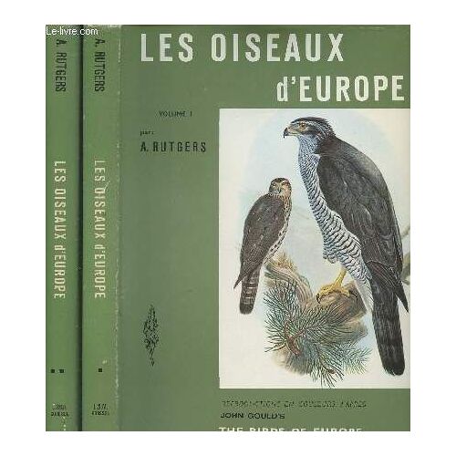 Les Oiseaux D Europe - 2 Volumes - Collection Le Paradis Des Oiseaux En Couleurs