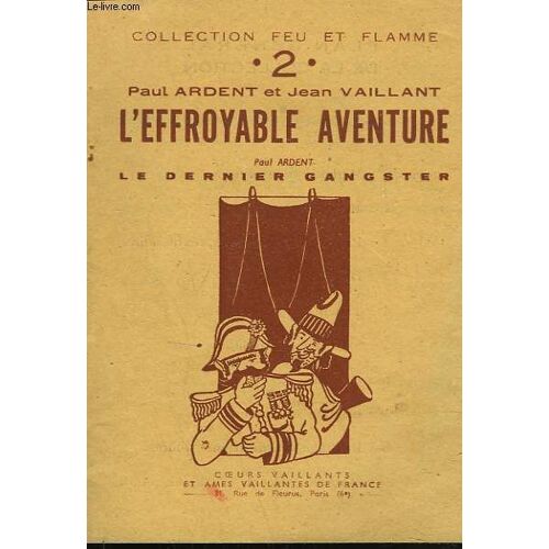 L Effroyable Aventure / Le Dernier Gangster.
