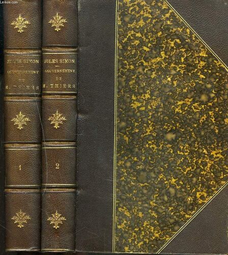 Le Gouvernement De M. Thiers. Tomes I Et Ii.