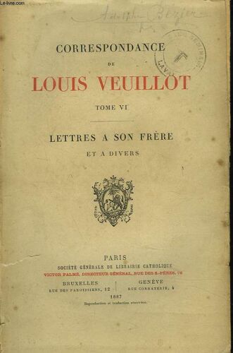 Correspondance. Tome Vi. Lettres A Son Frere Et A Divers.