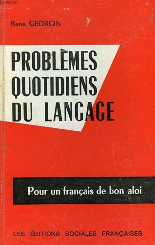 Problemes Quotidien De Langage. Pour Un Francais De Bon Aloi.