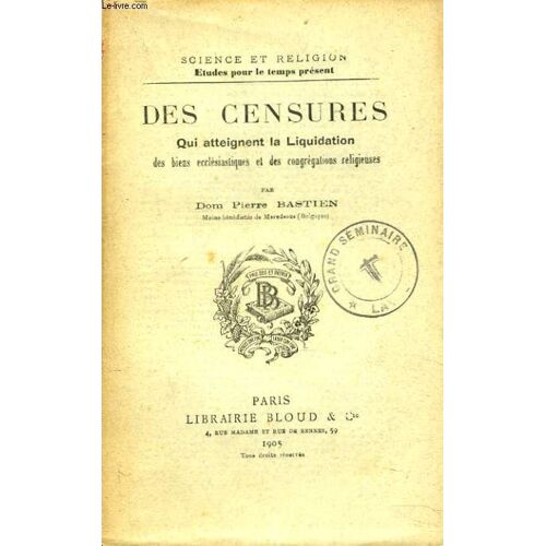Des Censures Qui Atteignent La Liquidation Des Biens Ecclesiastiques Et Des Congregations Religieuses