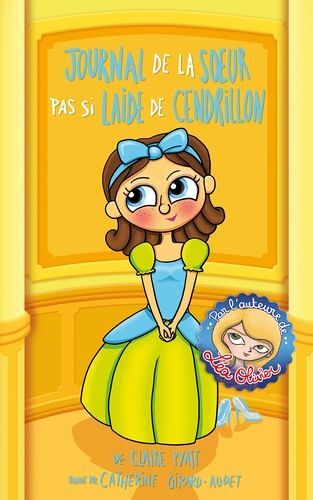 Journal De La Soeur Pas Si Laide De Cendrillon
