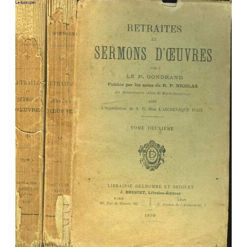 Retraites Et Sermons D Oeuvres. Tomes I Et Ii.