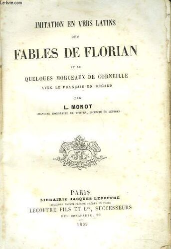 Imitation En Vers Latins Des Fables De Florian Et De Quelques Morceaux De Corneille Avec Le Francais En Regard.