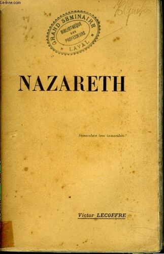 Histoire De Nazareth Et De Ses Sanctuaires. Etude Chronologique De Documents. + Envoi De L Auteur.