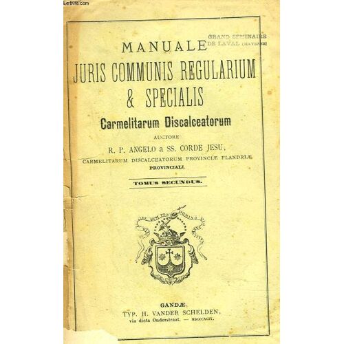 Manuale Juris Communis Regularium & Specialis. Carmelitarum Discalceatorum. Tomus Secundus.