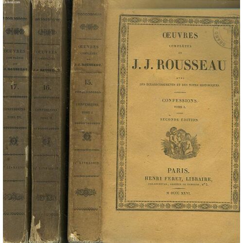 Oeuvres Completes. Tomes 15. 16 Et 17. Confessions. Tomes I.Ii Et Iii.