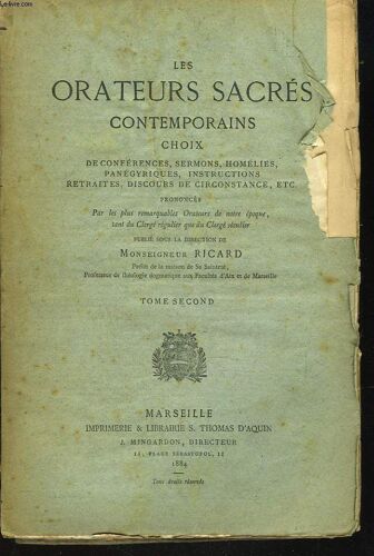 Les Orateurs Sacres Contemporains. Choix De Conférences. Sermons. Homélies. Panégyriques. Instructions. Retraits. Discours De Circonstances. Etc. Tome Second. Homélies Pour Tous Les Dimanches De L(...)