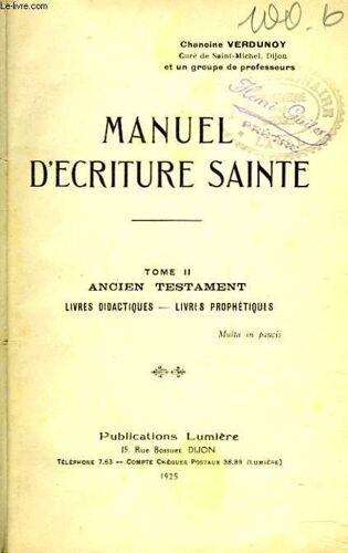 Manuel D Ecriture Sainte. Tome Ii. Ancien Testament. Livres Didactiques. Livres Prophetiques.