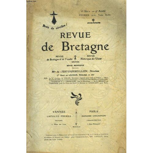 Revue De Bretagne. 6e Serie. 9e Annee. Fevrier 1910. Tome Xlviii. La Defense De Scôtes De Bretagne Au Xviiie Siecle. Etudes Et Documents. Par Le Lieutenant Binet/ Armoricains Et Bretons (Suite).(...)