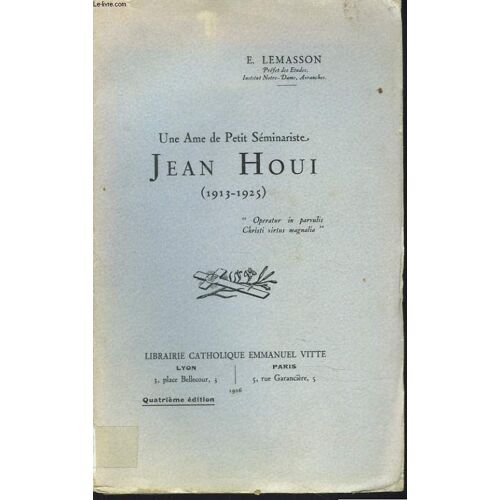Une Ame De Petit Seminariste. Jean Houi. (1913-1925)